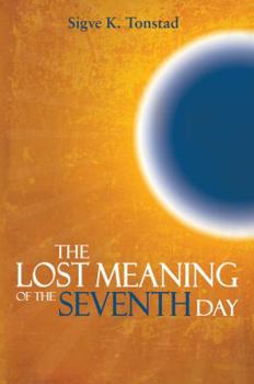 Hardcover The Lost Meaning of the Seventh Day Book