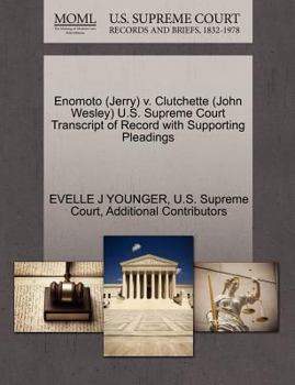 Paperback Enomoto (Jerry) V. Clutchette (John Wesley) U.S. Supreme Court Transcript of Record with Supporting Pleadings Book