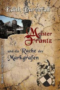Paperback Meister Frantz und die Rache des Markgrafen [German] Book
