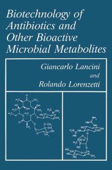 Paperback Biotechnology of Antibiotics and Other Bioactive Microbial Metabolites Book