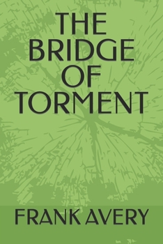 Paperback THE BRIDGE OF TORMENT Book