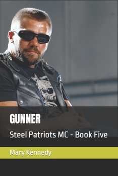 Paperback Gunner: Steel Patriots MC - Book Five Book