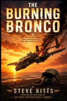 Paperback The Burning Bronco: Captain Steven L. Bennett Book