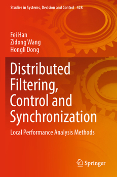 Paperback Distributed Filtering, Control and Synchronization: Local Performance Analysis Methods Book