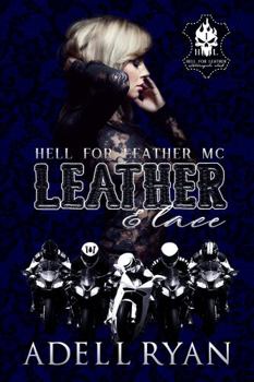 Leather & Lace - Book #1 of the Hell for Leather MC