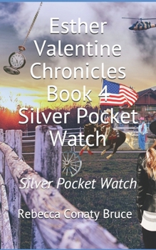 Paperback Esther Valentine Chronicles: Silver Pocket Watch Book