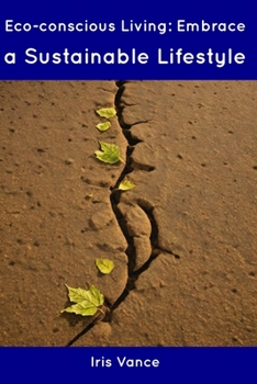 Paperback Eco-conscious Living: Embrace a Sustainable Lifestyle Book