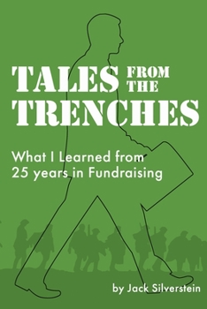 Paperback Tales from the Trenches: What I learned from 25 Years in Fundraising Book