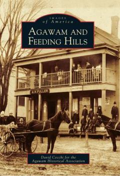 Agawam and Feeding Hills - Book  of the Images of America: Massachusetts