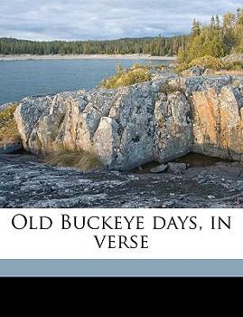 Paperback Old Buckeye Days, in Verse Book