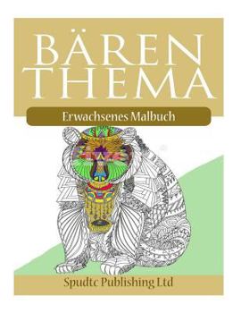 Paperback Bären Thema: Erwachsenes Malbuch [German] Book