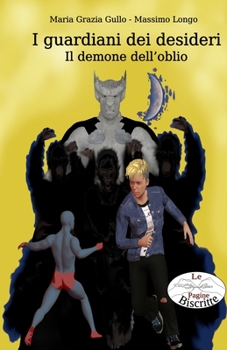 Paperback I guardiani dei desideri: Il demone dell'oblio [Italian] Book