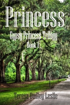 Princess (Gypsy Princess Trilogy) (Volume 1)