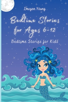 Paperback Bedtime Stories for Ages 6-12: Bedtime Stories for Kids Book