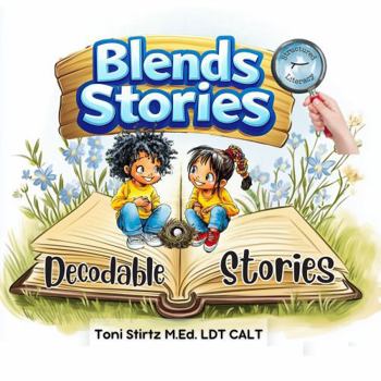 Paperback Blends Decodable Stories for Beginning Readers (Level 3): 5 Blends Decodable Readers to Help Kindergarten and First Grade Beginning Readers Learn to ... Stories and Learn How to Read and Write) Book