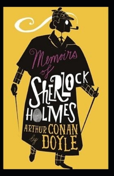 Memoirs of Sherlock Holmes Annotated