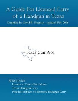 Paperback A Guide for Licensed Handgun Carry in Texas Book