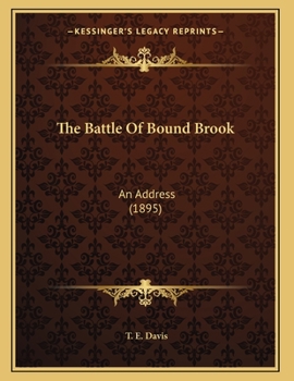 Paperback The Battle Of Bound Brook: An Address (1895) Book