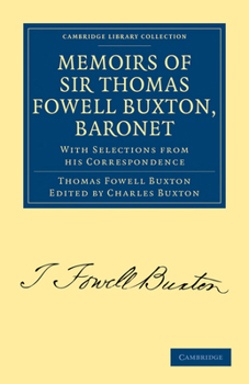 Paperback Memoirs of Sir Thomas Fowell Buxton, Baronet: With Selections from His Correspondence Book