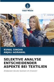 Paperback Selektive Analyse Entscheidender Aspekte Bei Textilien [German] Book
