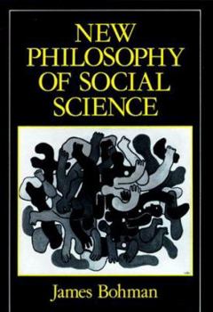 Paperback New Philosophy of Social Science: Problems of Indeterminacy Book