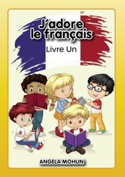 Paperback J'adore le francais: Livre 1 Book