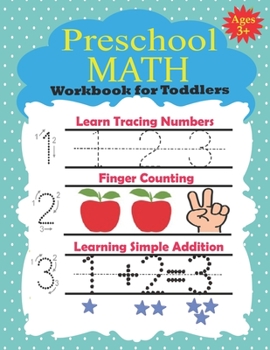 Paperback Preschool Math Workbook for Toddlers Ages 3+: Essential Workbook for preschool, First Handwriting, Coloring Designs Book, exercise, Easy Learn, Kinder Book