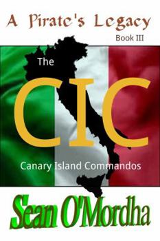 Paperback A Pirate's Legacy: CIC (The Canary Island Commandos) Book