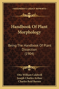 Handbook Of Plant Morphology: Being The Handbook Of Plant Dissection
