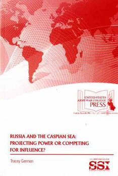 Paperback Russia and the Caspian Sea: Projecting Power or Competing for Influence? Book