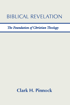 Paperback Biblical Revelation: The Foundation of Christian Theology Book