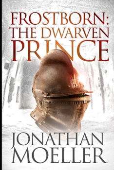 Frostborn: The Dwarven Prince - Book #12 of the Frostborn/Sevenfold Sword/Dragontiarna Universe 