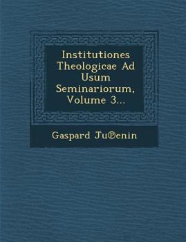 Paperback Institutiones Theologicae Ad Usum Seminariorum, Volume 3... [Latin] Book
