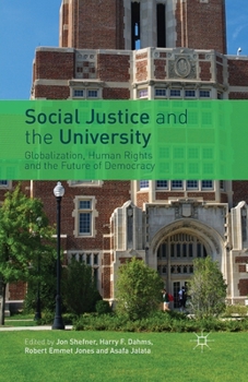 Paperback Social Justice and the University: Globalization, Human Rights and the Future of Democracy Book