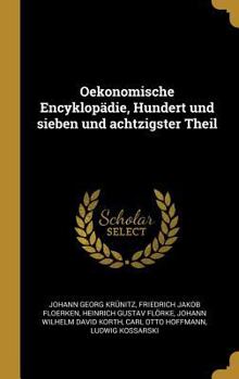 Hardcover Oekonomische Encyklopädie, Hundert und sieben und achtzigster Theil [German] Book