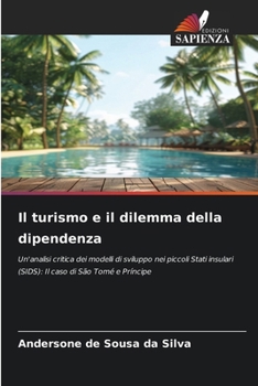 Paperback Il turismo e il dilemma della dipendenza [Italian] Book