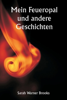 Paperback Mein Feueropal und andere Geschichten [German] Book