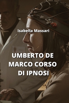 Paperback Umberto de Marco Corso Di Ipnosi [Italian] Book