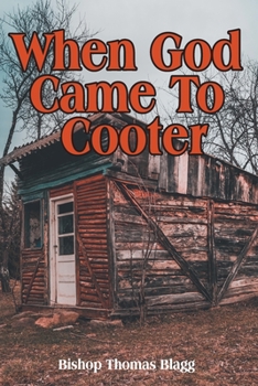 Paperback When God Came To Cooter Book