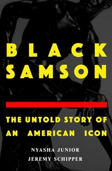 Hardcover Black Samson: The Untold Story of an American Icon Book