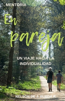 Paperback En Pareja.: Un viaje a la individualidad. [Spanish] Book