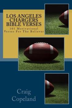 Los Angeles Chargers Bible Verses : 101 Motivational Verses for the Believer