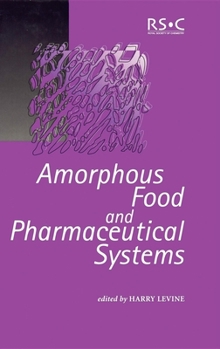Hardcover Amorphous Food and Pharmaceutical Systems Book
