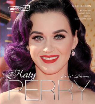 Hardcover Katy Perry: Rebel Dreamer Book