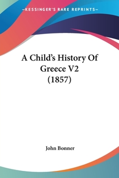 Paperback A Child's History Of Greece V2 (1857) Book