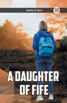 Paperback A Daughter of Fife Book