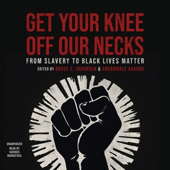 MP3 CD Get Your Knee Off Our Necks: From Slavery to Black Lives Matter Book