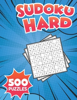 Paperback Sudoku Hard 500 Puzzles: Extreme Challenge Collection of Sudoku Problems Hard Difficulty Puzzles To Improve your brain! version 9 Book