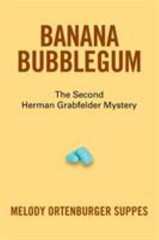 Paperback Banana Bubblegum: The Second Herman Grabfelder Mystery Book