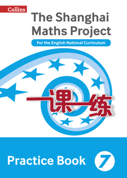 Paperback Shanghai Maths - The Shanghai Maths Project Practice Book Year 7: For the English National Curriculum Book